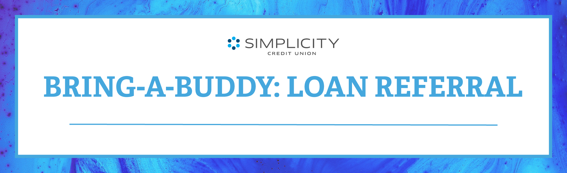 Bring-A-Buddy: Loan Referral Banner